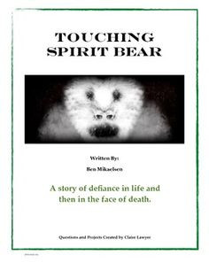 This is a complete unit for the book Touching Spirit Bear. It contains ...