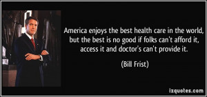 America enjoys the best health care in the world, but the best is no ...
