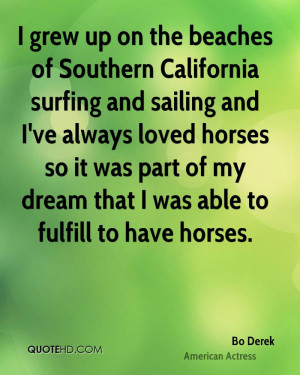 ... so it was part of my dream that I was able to fulfill to have horses