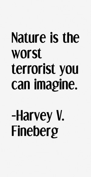 Harvey V Fineberg Quotes