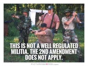 Gun Quotes Gun Control Quotes Militia Quotes Constitution Of The ...