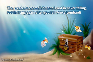 Greatest Accomplishment is Rising Again After You Fall