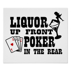 Liquor up front poker in the rear poster
