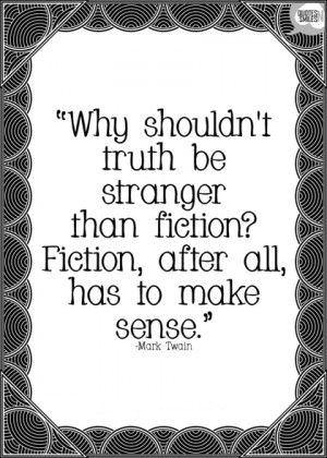 fiction-has-to-make-sense-mark-twain-picture-quote