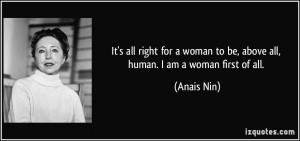 all-right-for-a-woman-to-be-above-all-human-i-am-a-woman-first-of-all ...