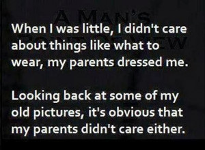parents dressed care quote meme image when i was little i didn t care ...