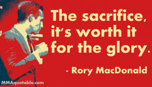 Ufc Quotes And Sayings Rory macdonald ufc