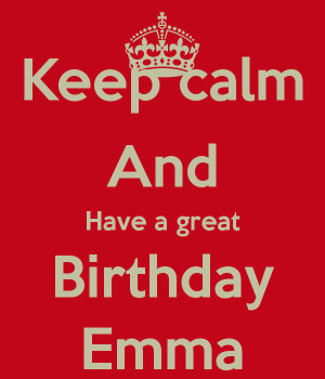 keep-calm-and-have-a-great-birthday-emma.png