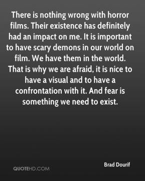 Brad Dourif - There is nothing wrong with horror films. Their ...
