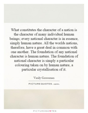 character of many individual human beings; every national character ...