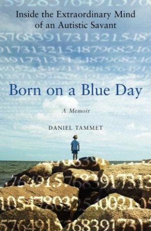 Start by marking “Born on a Blue Day: Inside the Extraordinary Mind ...