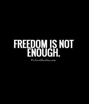 Freedom Quotes and Sayings