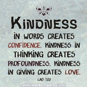 Kindness quotes kindness in words creates confidence. kindness in ...