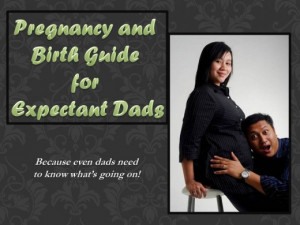 New dads should know just as much about pregnancy and birth as new ...