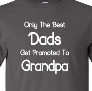 Fathers Day Gift - The Best Dads Get Promoted To Grandpa - Men's shirt ...