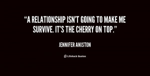 ... isn't going to make me survive. It's the cherry on top