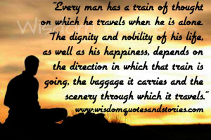 man train of thought on which he travels when alone - Wisdom Quotes ...