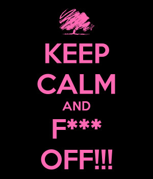 keep-calm-and-f-off-12.png#F%20off%20600x700