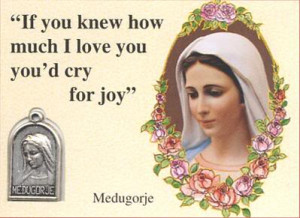 Our Lady of Medjugorje - If you knew how much I love you, you'd cry ...