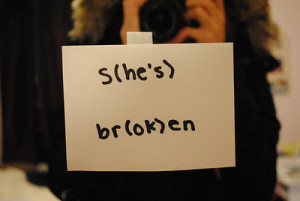 she’s broken – Love Quote