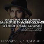 ... johnny depp, quotes, sayings, who do you need, life johnny depp