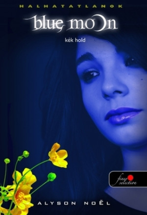 Blue Moon – Kék hold (The Immortals, #2)
