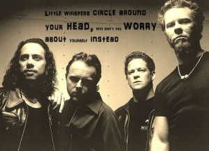 ... this image include: metallica, quote, whispers, worry and bluebelleke