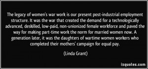 The legacy of women's war work is our present post-industrial ...