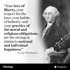 George Washington quote. American Presidents. More