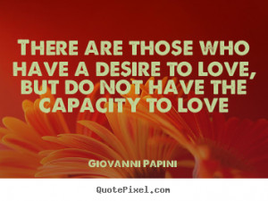 ... giovanni papini more love quotes inspirational quotes life quotes