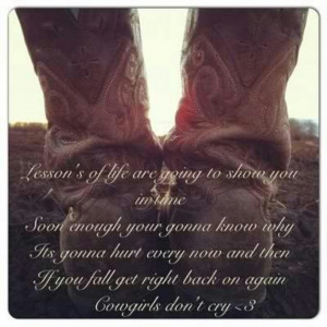 Cowgirls don't cry ;)