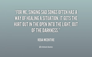 quote-Reba-McEntire-for-me-singing-sad-songs-often-has-603.png