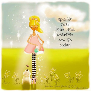 princess sassy pants co | ... fairy dust wherever you go today ...