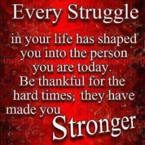 Every Struggle In Your Life Has