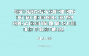 leaders quote-Pat-Williams-great-leaders-have-a-heart-for-people ...