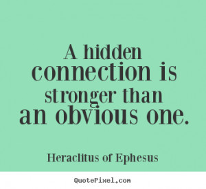 Quotes About Life By Heraclitus Of Ephesus