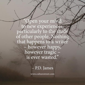 quotes quote of the day comes from p d james on september 25 2013