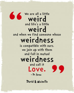 Dr. Seuss Poster Print, We are All a Little Weird Quote Poster Print ...