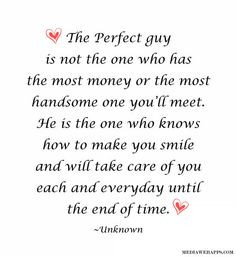 ... Quotes, Perfect Guy, Perfect Man, Guys Love, Relationship Quotes