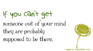 If you can't get someone out of your mind...