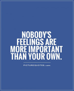Feelings Quotes Important Quotes Take Care Of Yourself Quotes
