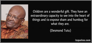 ... things and to expose sham and humbug for what they are. - Desmond Tutu