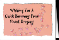Wishing you a quick recovery from heart surgery card - Product #906518