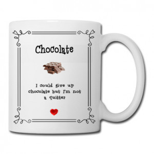 Chocolate Slogan 4 Mug