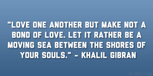 Psychedelic Quotes About Love Khalil gibran quote 24