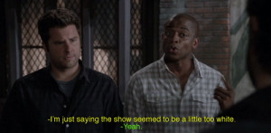 You Know That's Right Gus Psych