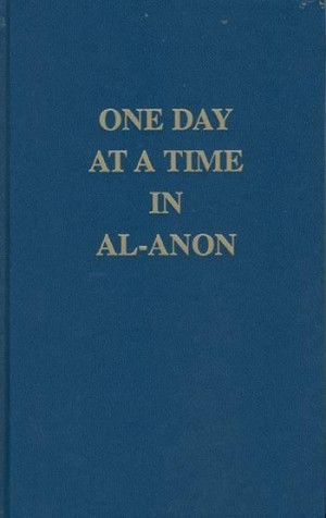 Inspirational daily reading relating the Al-Anon philosophy to ...