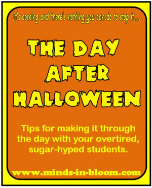 The Day AFTER Halloween: Tips for Making it Through the Day