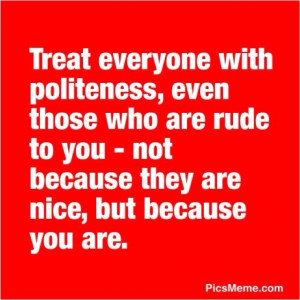 Be polite...