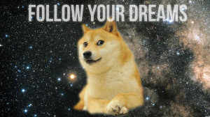 Follow Your Dreams - Doge Wallpaper (1920x1080)